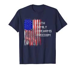 Faith Family Firearms Freedom Patriotische amerikanische Flagge USA T-Shirt von unknown