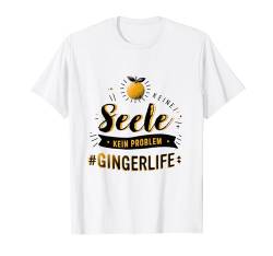 #gingerlife - by variegated.mind T-Shirt von variegated.mind