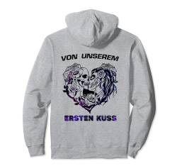 von unserem ersten kuss Pullover Hoodie von von unserem ersten kuss bis zum letzten atemzug