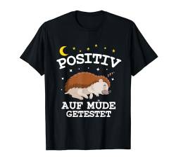 Positiv auf Müde getestet - Pyjama Schlafender Igel T-Shirt von winterpyjama Spruch Schlafanzug