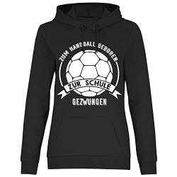 wowshirt Damen Hoodie Zum Handball Geboren Zur Schule Gezwungen Handballspieler, Größe:L, Farbe:Black von wowshirt