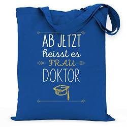 wowshirt Stoffbeutel Jutebeutel Ab Jetzt Heißt Es Frau Doktor Geschenk zum Doktortitel Spruch Uni, Farbe:Bright Royal von wowshirt