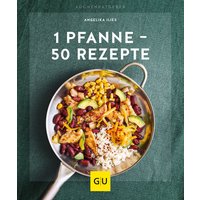 1 Pfanne - 50 Rezepte von GU