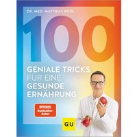 GU 100 geniale Tricks für eine gesunde Ernährung von GU