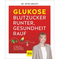 GU Glukose - Blutzucker runter, Gesundheit rauf von GU