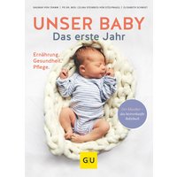 GU Unser Baby. Das erste Jahr von GU