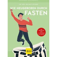 GU Wie neugeboren durch Fasten von GU