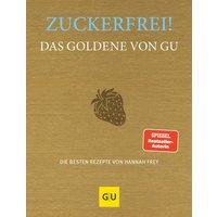 GU Zuckerfrei! Das Goldene von GU von GU