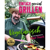 Einfach genial Grillen - Vegetarisch von Heel