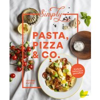 Simply Pasta, Pizza & Co. von Löwenzahn Verlag