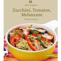 Zucchini, Tomaten, Melanzane von Löwenzahn Verlag