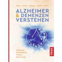 Alzheimer & Demenzen verstehen von Trias