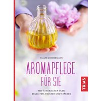 Aromapflege für Sie von Trias