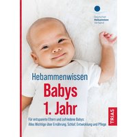 Hebammenwissen Babys 1. Jahr von Trias