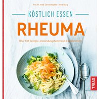 Köstlich essen - Rheuma von Trias