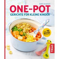 One-Pot - Gerichte für kleine Kinder von Trias