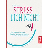 Stress Dich nicht von Trias