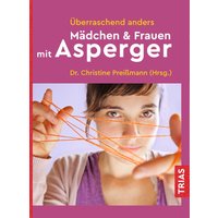 Überraschend anders: Mädchen & Frauen mit Asperger von Trias