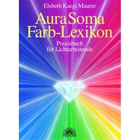 Aura Soma - Farblexikon von Via Nova