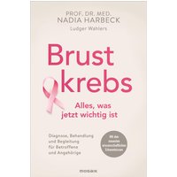 Brustkrebs - Alles, was jetzt wichtig ist