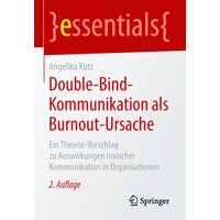 Double-Bind-Kommunikation als Burnout-Ursache