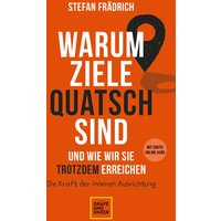 Warum Ziele Quatsch sind – und wie wir sie trotzdem erreichen